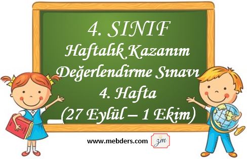 4. Sınıf Haftalık Değerlendirme Testi 4. Hafta ( 27  Eylül - 01 Ekim )